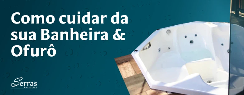 Como Cuidar da Sua Banheira e Ofurô